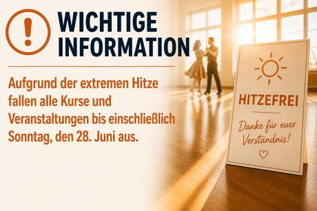 ACHTUNG: bis einschließlich 28. Juni fallen unsere Tanzkurse aus!