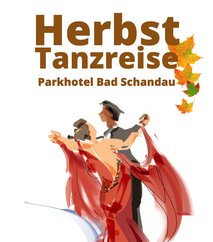 Herbst-Tanzreise 2022 Slowfox 2 nach Bad Schandau der Tanzschule Zielonka