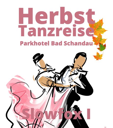 Herbst-Tanzreise Slowfox I nach Bad Schandau mit der Tanzschule Zielonka